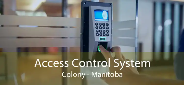 Access Control System Colony - Manitoba