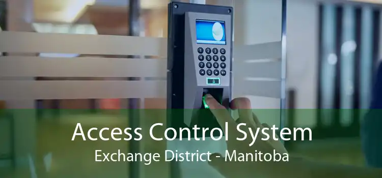 Access Control System Exchange District - Manitoba