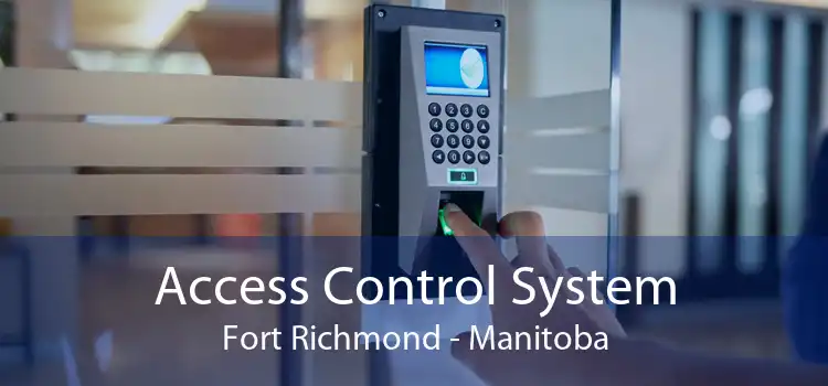 Access Control System Fort Richmond - Manitoba