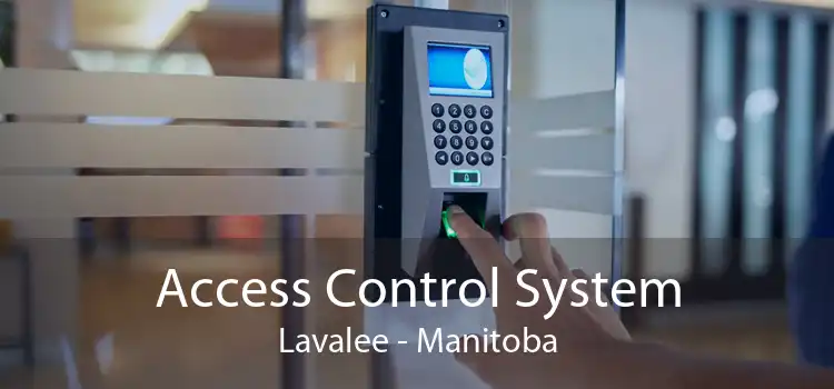 Access Control System Lavalee - Manitoba