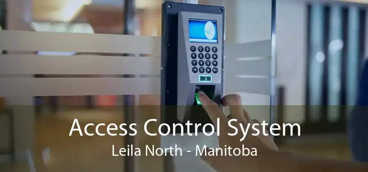 Access Control System Leila North - Manitoba