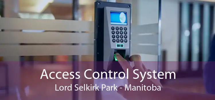 Access Control System Lord Selkirk Park - Manitoba
