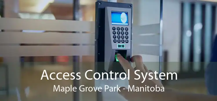 Access Control System Maple Grove Park - Manitoba