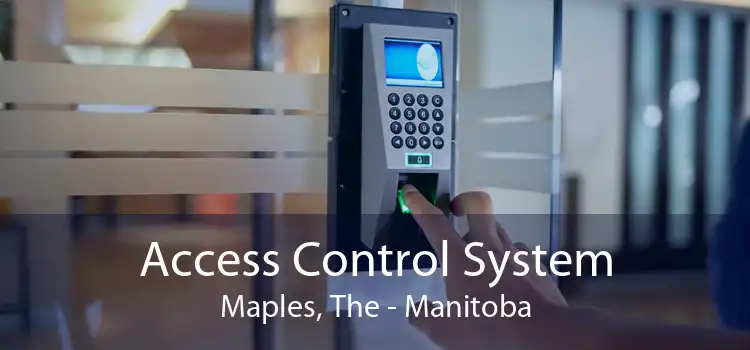 Access Control System Maples, The - Manitoba