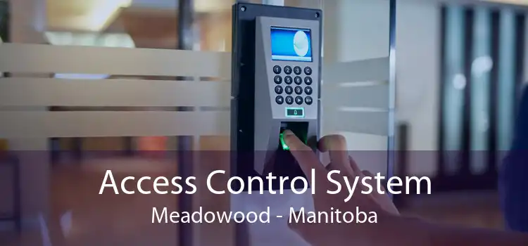 Access Control System Meadowood - Manitoba