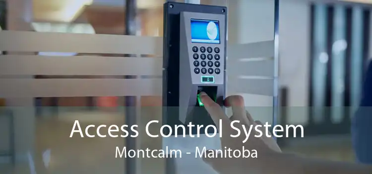 Access Control System Montcalm - Manitoba