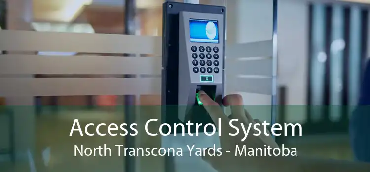 Access Control System North Transcona Yards - Manitoba