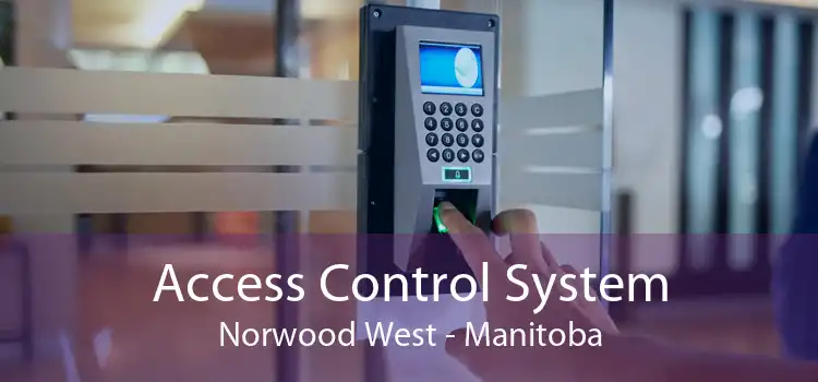 Access Control System Norwood West - Manitoba