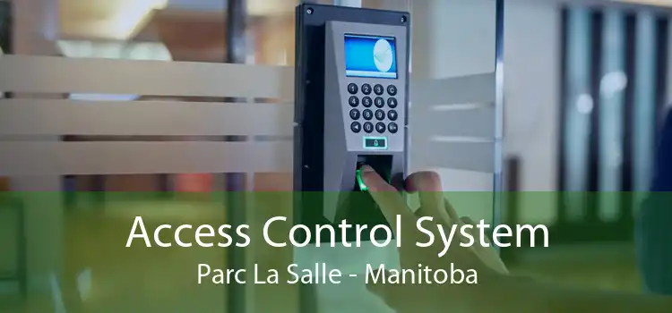 Access Control System Parc La Salle - Manitoba