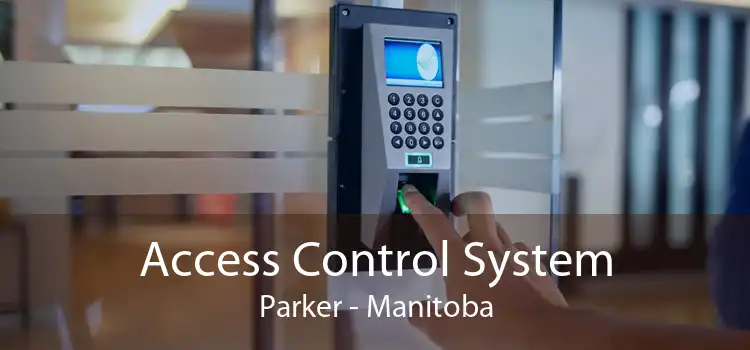 Access Control System Parker - Manitoba