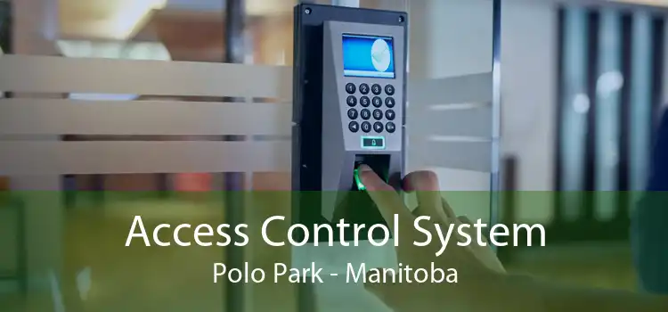 Access Control System Polo Park - Manitoba