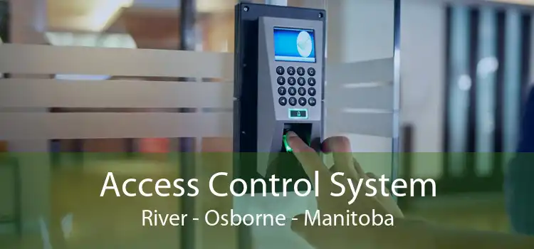 Access Control System River - Osborne - Manitoba