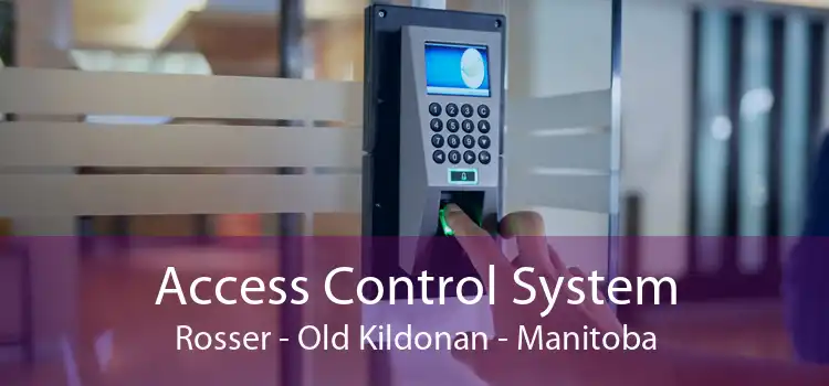 Access Control System Rosser - Old Kildonan - Manitoba