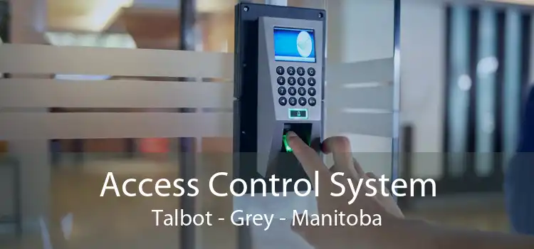 Access Control System Talbot - Grey - Manitoba