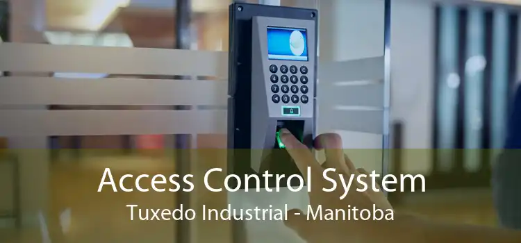 Access Control System Tuxedo Industrial - Manitoba