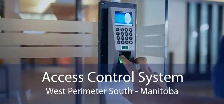 Access Control System West Perimeter South - Manitoba