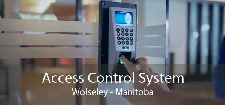 Access Control System Wolseley - Manitoba