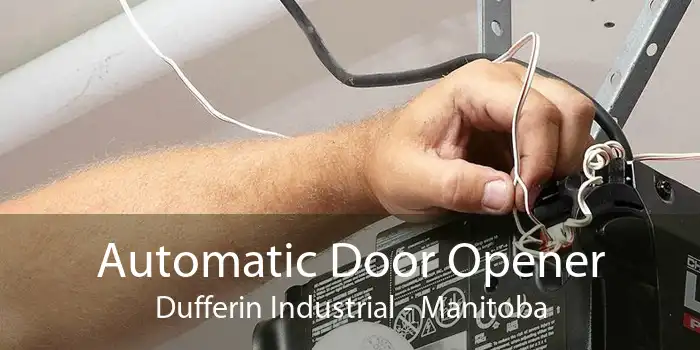 Automatic Door Opener Dufferin Industrial - Manitoba