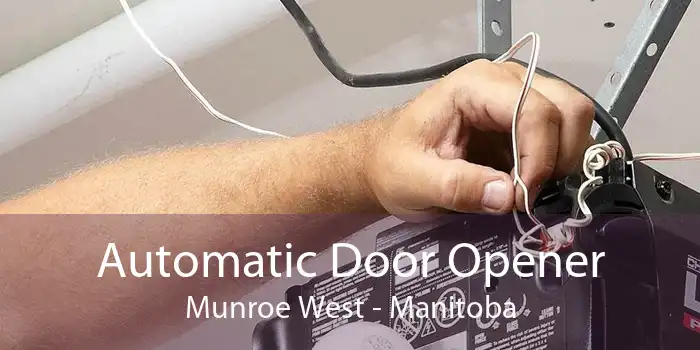 Automatic Door Opener Munroe West - Manitoba