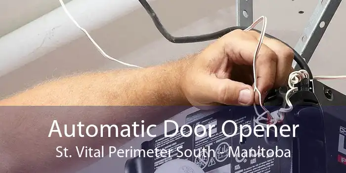 Automatic Door Opener St. Vital Perimeter South - Manitoba