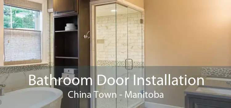 Bathroom Door Installation China Town - Manitoba