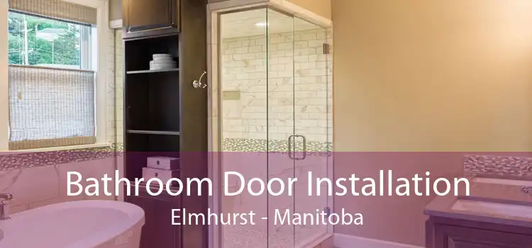 Bathroom Door Installation Elmhurst - Manitoba