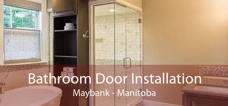 Bathroom Door Installation Maybank - Manitoba