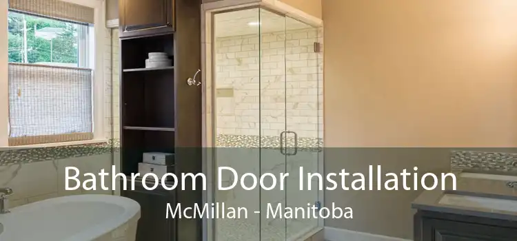 Bathroom Door Installation McMillan - Manitoba