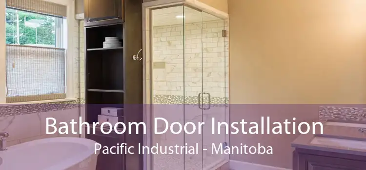 Bathroom Door Installation Pacific Industrial - Manitoba