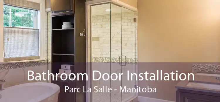Bathroom Door Installation Parc La Salle - Manitoba