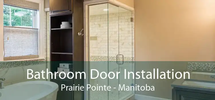 Bathroom Door Installation Prairie Pointe - Manitoba