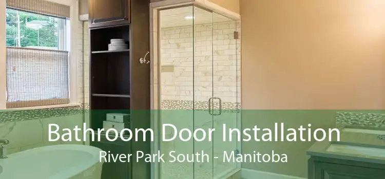 Bathroom Door Installation River Park South - Manitoba