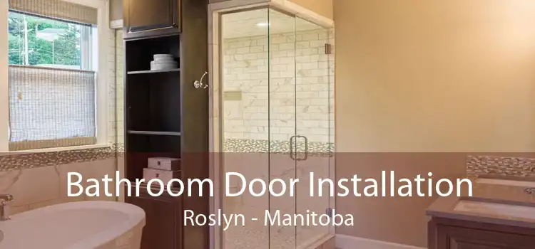 Bathroom Door Installation Roslyn - Manitoba
