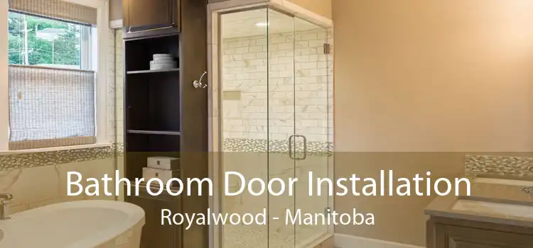 Bathroom Door Installation Royalwood - Manitoba