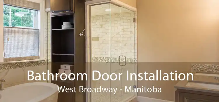 Bathroom Door Installation West Broadway - Manitoba
