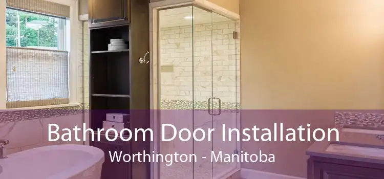 Bathroom Door Installation Worthington - Manitoba