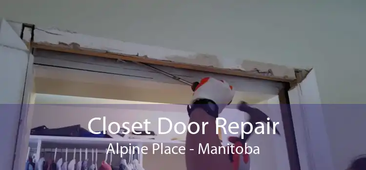 Closet Door Repair Alpine Place - Manitoba