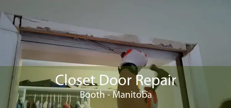 Closet Door Repair Booth - Manitoba