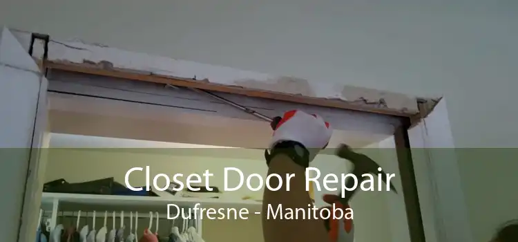 Closet Door Repair Dufresne - Manitoba