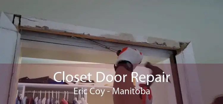 Closet Door Repair Eric Coy - Manitoba