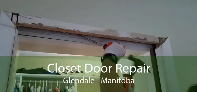 Closet Door Repair Glendale - Manitoba