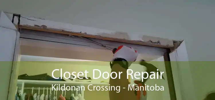 Closet Door Repair Kildonan Crossing - Manitoba