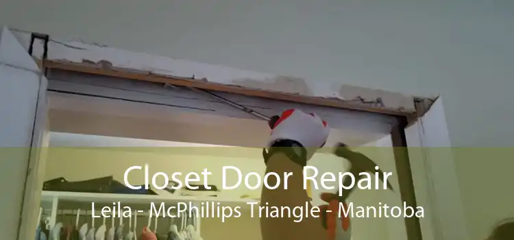Closet Door Repair Leila - McPhillips Triangle - Manitoba
