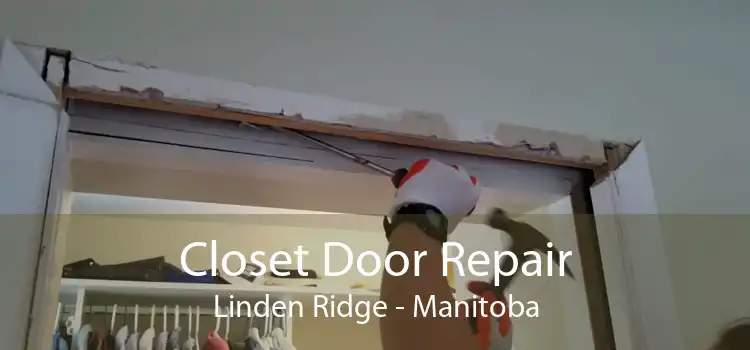 Closet Door Repair Linden Ridge - Manitoba