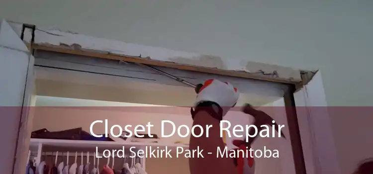 Closet Door Repair Lord Selkirk Park - Manitoba