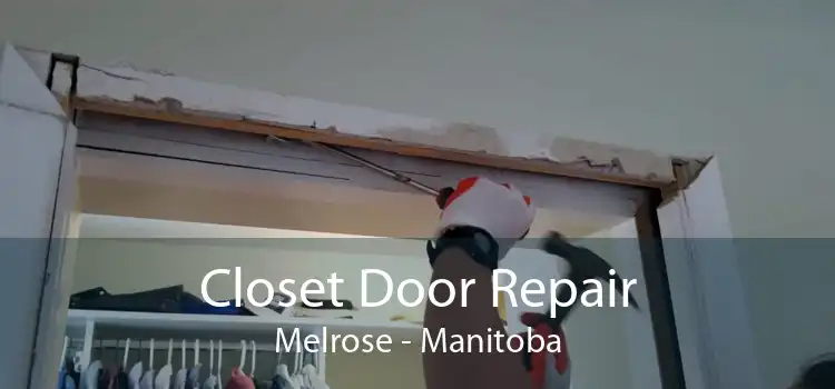 Closet Door Repair Melrose - Manitoba