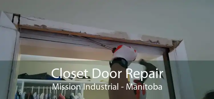 Closet Door Repair Mission Industrial - Manitoba