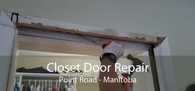 Closet Door Repair Point Road - Manitoba
