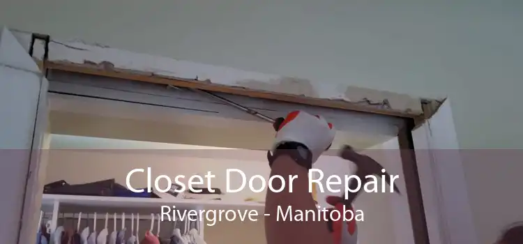 Closet Door Repair Rivergrove - Manitoba