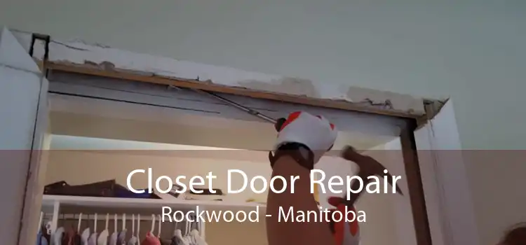 Closet Door Repair Rockwood - Manitoba